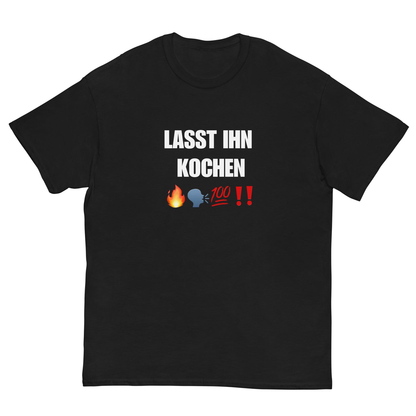 LASS IHN KOCHEN T-Shirt