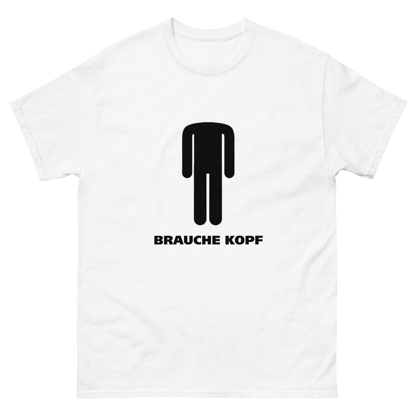 BRAUCHE KOPF T-Shirt